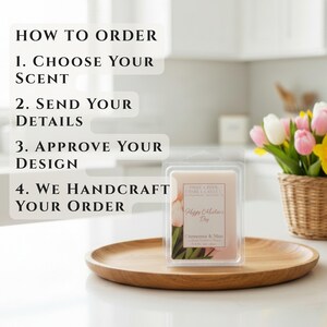 May include: A clear plastic wax melt clamshell container with a label reading Happy Mother's Day and Cinnamon & Mint, placed on a round wooden tray. Text on the left lists four steps: How to Order, Choose Your Scent, Send Your Details, Approve Your Design, We Handcraft Your Order.