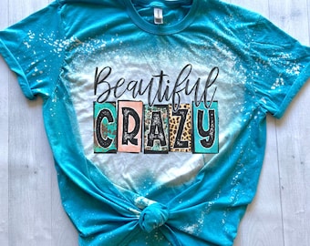 Beautiful Crazy Bleached T-Shirt | Country Music Concert Shirt