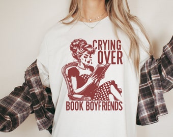 crying over book boyfriends tshirt, bookish shirt, romance reader gifts, romance reader shirts, booktok, enemies to lovers shirt, book merch