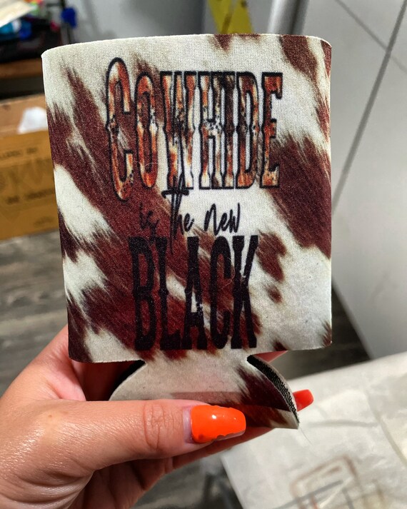 Cowhide is the new black koozie cowprint koozie cowhide koozie Etsy