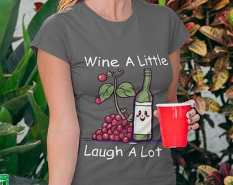 Wine A Little Laugh A Lot, T Shirt, Gift for Mom, Mother's Day Gift, Women, Cute, Trendy, Humor, Pink Shirt