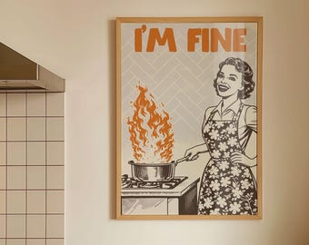 Zabawny nadruk kuchenny "I'm Fine" | Sztuka gotowania gospodyni domowej | Brązowo-pomarańczowy wystrój retro