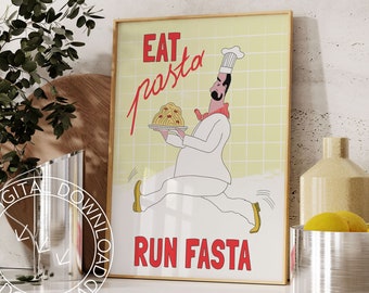 Eat Pasta Run Fasta Print | Funny Italian Kitchen Art (Digital Download)