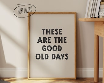 Good Old Days Quote Print | Retro Typography Poster, Bedroom Living Room