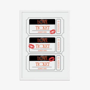 May include: Three black and white ticket-shaped signs with the words "LOVE TICKET" and "ADMIT ONE" printed on each. Each sign has a red lipstick kiss mark and the number "0783654 B" printed on the right side.