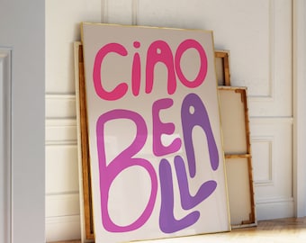 Ciao Bella Quote Print | Colorful Italian Typography