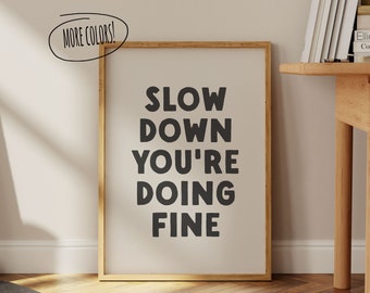 Slow Down You're Doing Fine Print | Retro Typography, Motivational Poster