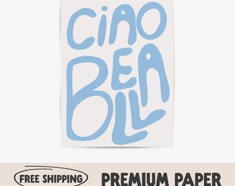 Impresión con la frase "Ciao Bella" / Tipografía italiana, Decoración azul claro para dormitorio