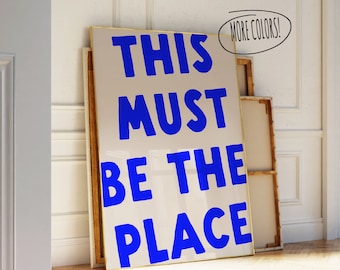 This Must Be The Place Poster | Retro Blue Typography Print