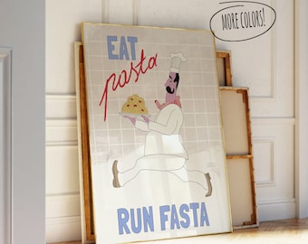 Eat Pasta Run Fasta Poster | Italian Kitchen Art Print