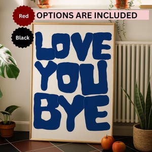Love You Bye Print Set: Hand-Drawn Typography, Navy, Red, Black (Digital Download)