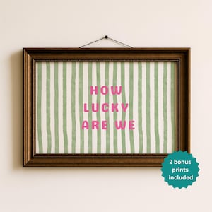 How Lucky Are We Print: Striped Affirmation Poster, Coquette Dorm Decor (Digital Download)