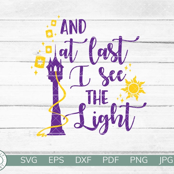 At Last I See The Light SVG | Tangled SVG | Rapunzel | Lost Princess Shirt Design | Cricut Silhouette Vinyl Iron On | Instant Download