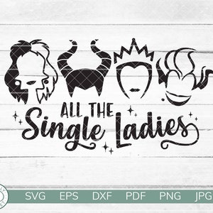 All The Single Ladies SVG | Villains Shirt | Villains SVG | All The Single Ladies Funny | Cricut Vinyl Silhouette Iron On | Instant Download