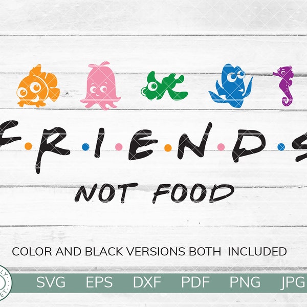 Friends Not Food SVG | Nemo Fan Shirt Design | Funny Nemo SVG | Nemo Squirt Dory SVG | Cricut Silhouette Vinyl Iron On | Instant Download