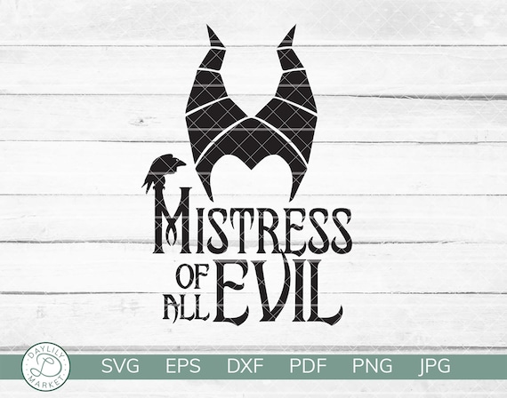 Mistress of All Evil SVG | Maleficent SVG | Maleficent Horns Park Shirt | Cricut Silhouette Vinyl Cut Iron On | Instant Digital Download
