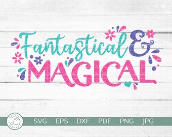Encanto SVG | Fantastical & Magical | Mirabel Madrigal SVG | Encanto Shirt Design | Cricut Silhouette Vinyl Iron On SVG | Instant Download