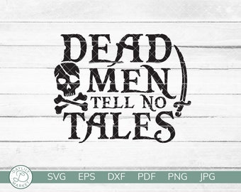 May include: Black and white graphic design with a skull and crossbones, a sword, and the text "Dead Men Tell No Tales".