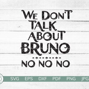 We Don't Talk About Bruno SVG | Encanto Shirt Design | Bruno | Mirabel Madrigal | Cricut Silhouette Vinyl Iron On | Instant Digital Download