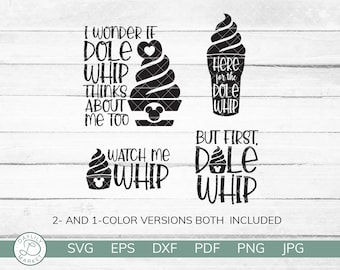 Dole Whip SVG | Here For The Dole Whip SVG| Watch Me Whip SVG | But First Dole Whip | Love Dole Whip Shirt | Cricut Vinyl Digital Download