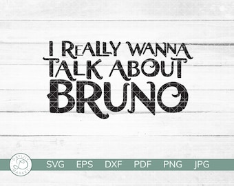 Funny We Don't Talk About Bruno SVG 2 | Encanto Shirt Design | Bruno | Mirabel Madrigal | Cricut Silhouette Vinyl Iron On | Instant Download