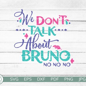 We Don't Talk About Bruno Color SVG | Encanto Shirt Design | Bruno | Mirabel Madrigal | Cricut Silhouette Vinyl Iron On | Instant Download