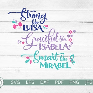 Encanto SVG | Forte comme Luisa, gracieuse comme Isabela, intelligente comme Mirabel | Chemise Encanto Sisters | Cricut Silhouette vinyle SVG | Instantané