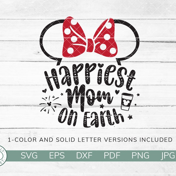 Happiest Mom On Earth SVG | Parks Mom Shirt | Vacation Mom SVG | Vacation Mom SVG | Cricut Vinyl Silhouette Iron On | Instant Download