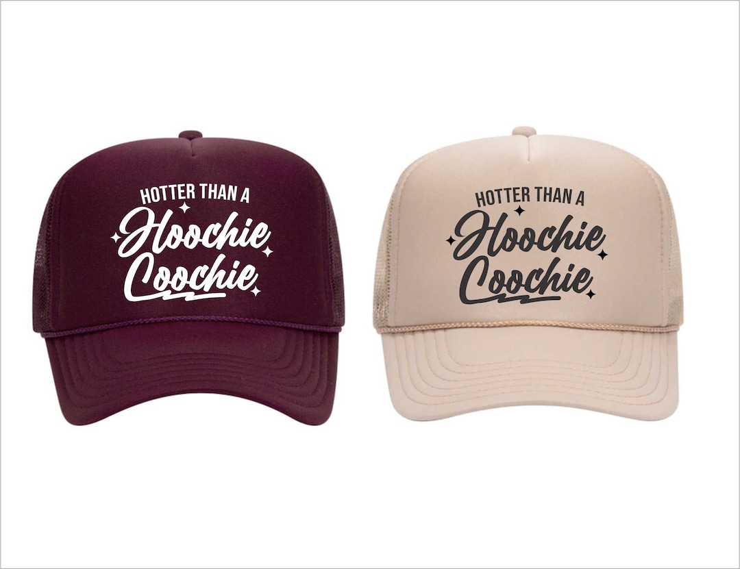 Hotter Than a Hoochie Coochie Trucker Hat, Cowgirl Hat, Funny Hats Etsy