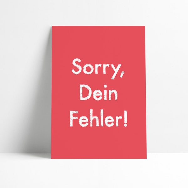 Postkarte "Sorry Dein Fehler" Typography, Funny Quote, Postcard