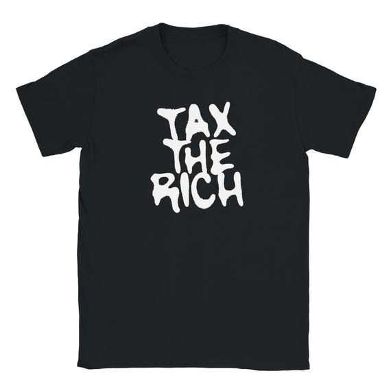 Tax The Rich Protest T-Shirt - Cost of Living Tee - Political Statement Apparel