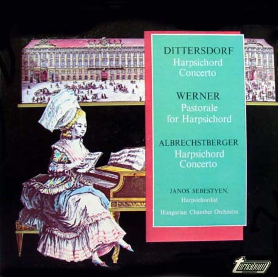 Carl Ditters von Dittersdorf Harpsichord Concerto / Pastorale For Harpsichord Vinyl LP (12") s