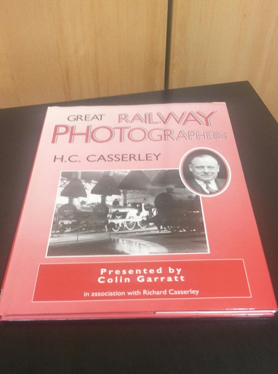 Great Railway Photographers: H.C. Casserley by Colin Garratt Hardcover Christmas Gift Milepost Publishing 1997