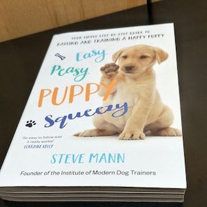 Easy Peasy Puppy Squeezy : The UK&#39;s No.1 Dog Training Book by Steve Mann Paperback Christmas Gift