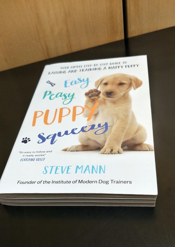 Easy Peasy Puppy Squeezy : The UK's No.1 Dog Training Book by Steve Mann Paperback Christmas Gift