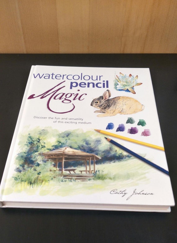 Watercolour Pencil Magic: Discover the Fun and Versatility of this exciting medium by Cathy Johnson Hardcover Christmas Gift 2002