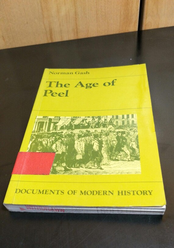 Age of Peel (Documents of Modern History) by Gash Norman Paperback Christmas Gift 1978