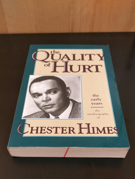 The Quality of Hurt: The Early Years, the Autobiography of Chester Himes Paperback 1995