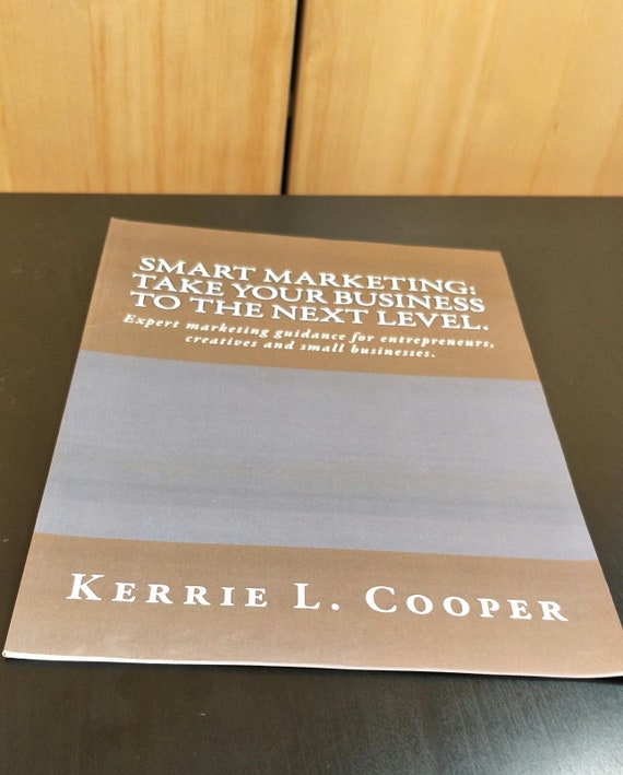 Smart Marketing: Take your business to the next level by Kerrie Cooper Paperback
