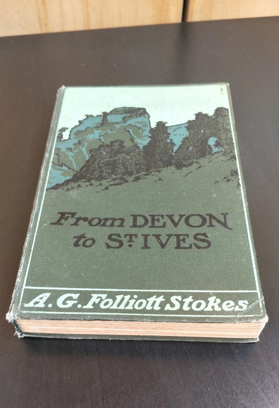 From Devon to St.Ives - The cliffs, the coves, the moorland and some of the birds and flowers by Folliott Stokes Hardcover Book Gift 1910