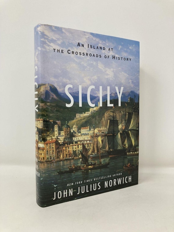 Sicily An Island at the Crossroads of History by John Julius Norwich 1st LN Hardcover