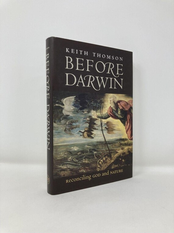 Before Darwin Reconciling God and Nature by Keith Stewart Thomson 1st LN Hardcover 2005