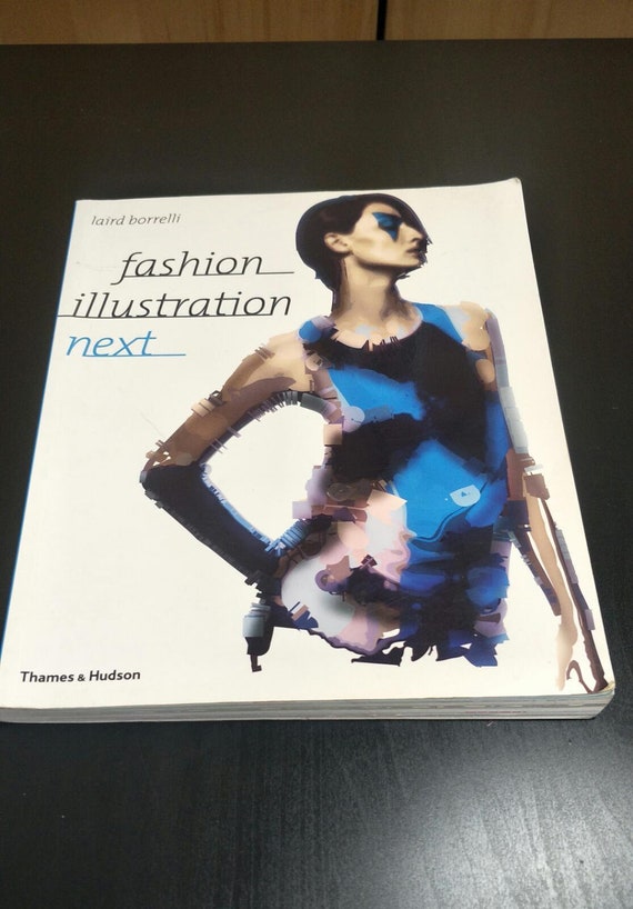 Fashion Illustration Next by Laird Borrelli Paperback Christmas Gift Published by Thames & Hudson