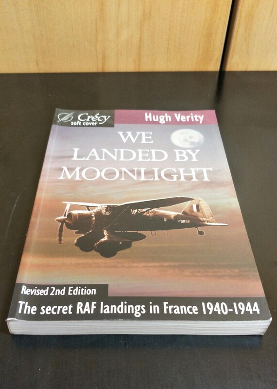 We Landed by Moonlight: Secret RAF Landings in France 1940-1944 by Hugh Verity Paperback Christmas Gift 1998