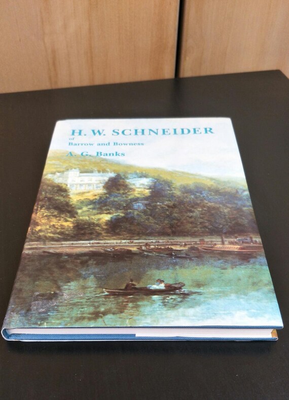 H.W.Schneider of Barrow and Bowness by A.G. Banks Hardcover Christmas Gift Sutton 1st Edition 1984