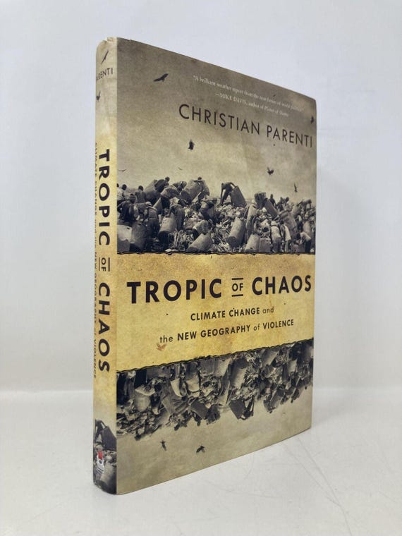 Tropic of Chaos Climate Change and the New Geography of Violence 1st LN HC Hardcover
