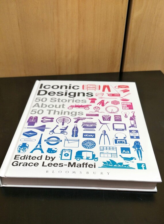 Iconic Designs: 50 Stories about 50 Things by Grace Lees Maffei Hardcover Christmas Gift Bloomsbury