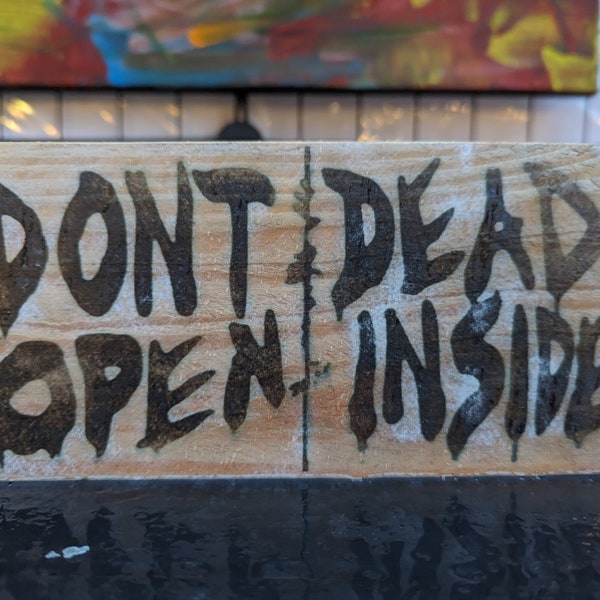 Don't Open Dead Inside The Walking Dead Reclaimed Wooden Sign