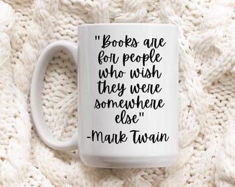 Custom Book Quote Mug, Bookish Mug, Book Lover Mug, Gift for Librarian, Book Club, Reading Coffee Cup, Best Friend Gift, Bookish Merch