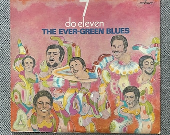 The Ever-Green Blues “7 Do Eleven” - 1968 Vinyl LP